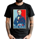 William Tecumseh Sherman Die Mad Shirt