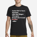 Choose Wisely Fastest Girl In Town Kerosene Little Red Wagon Wranglers Shirt