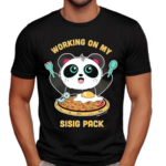 Pandi The Panda Working On My Sisig Pack Shirt