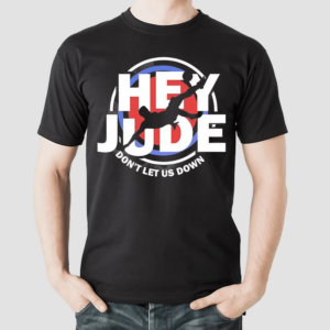 Hey Jude Dont Let Us Down Shirt