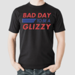 Bad Day To Be A Glizzy Funny Shirt