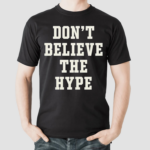 Public Enemy Don’t Believe The Hype Shirt