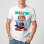 Jeff Dunham Walter Told Me To Shut The Hell Up Shirt