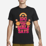 IDG What The Bible Says Shirt