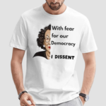 Sonia Sotomayor With Fear For Our Democracy I Dissent Shirt