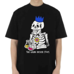 The Grind Never Stops Skeleton Shirt