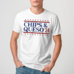 Chips And Queso 2024 Shirt