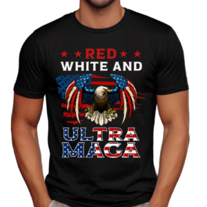 Red White And Ultra MAGA Shirt