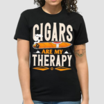 Cigars Are My Therapy Shirt