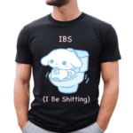 Ibs I Be Shitting Cinnamoroll Shirt