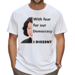 Justice Sotomayor With Fear For Our Democracy I Dissent Shirt