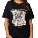 Public Service Announcement Women Are Not Sx Objects Babies Are Not Body Parts Shirt