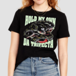 Hold My Own The Trifecta Shirt