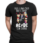 ACDC Fan Yes I Am Old But I Saw ACDC On Stage shirt