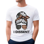 Messy Bun I Dissent USA Flag Vintage Shirt
