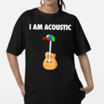 I Am Acoustic Guitar Shirt