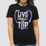 WWE Liv Morgan Livs Finally On Top Shirt