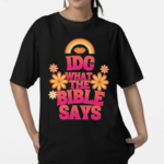 IDG What The Bible Says Shirt