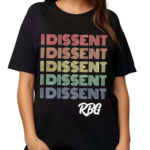 I Dissent Feminist RBG Shirt