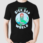 Barbara VanDenburgh Part Of Your Sick Sad World Daria Mermaid Shirt