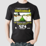 Midsommar The Brightest Light Casts The Darkest Shadow Shirt