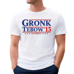 Gronk Tebow 13 Slay And Pray Shirt