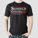 Seinfeld Costanza 2024 A Campain About Nothing Shirt