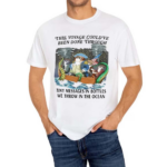 This Voyage Could’ve Been Done Through Tiny Messages In Bottles We Throw In The Ocean Shirt