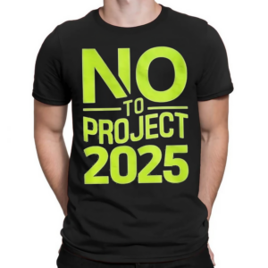 No To Project 2025 Shirt