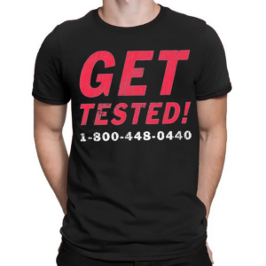 Get Tested 19004480440 Shirt