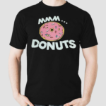 Mmm Donuts shirt