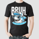 Great White Bruh Cool Shark Shirt