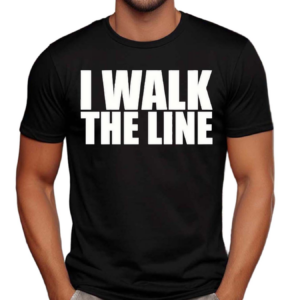 I Walk The Line Shirt