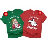 Custom Grumpy I Do Not Do Matching Shirts I Am With Grumpy Couples Matching Group Shirt