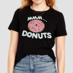 Mmm Donuts shirt