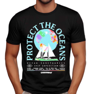 Protect The Oceans Sanctuaries Ship Expedition Greenpeace Shirt