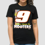 Chase Elliott Follow Chase To Hooters 9 Shirt