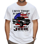 I Never Thought My Day Of Justice Would Come From A Judge USA Flag Shirt