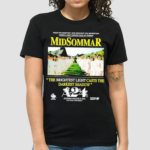 Midsommar The Brightest Light Casts The Darkest Shadow Shirt