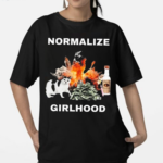 Normalize Girlhood Shirt