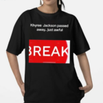 Khyree Jackson Passed Away Just Awful Break Shirt