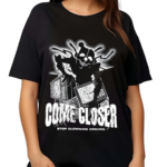 Come Closer Stop Clowning Around Horror Shirt