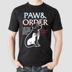 Dog Paw And Order Special Treats Unit Shirt