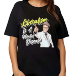 Liberalism Is A Mental Disease Doctor Shirt