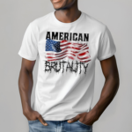 American Brutality 24 Flag Shirt