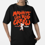 Mad Hits Like Rod Carew Shirt