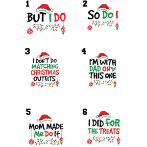 Custom Quotes But I Do So Do I Mom Made Me Do It Matching Christmas Shirts For Family