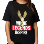 Bet Where Legends Inspire Shirt