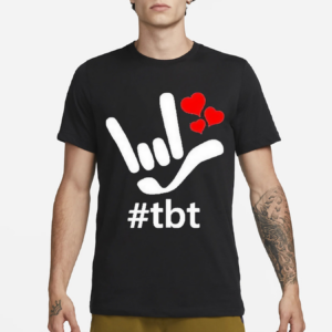 Asl Ily Hashtag Tbt I Love You Hearts American Sig Shirt