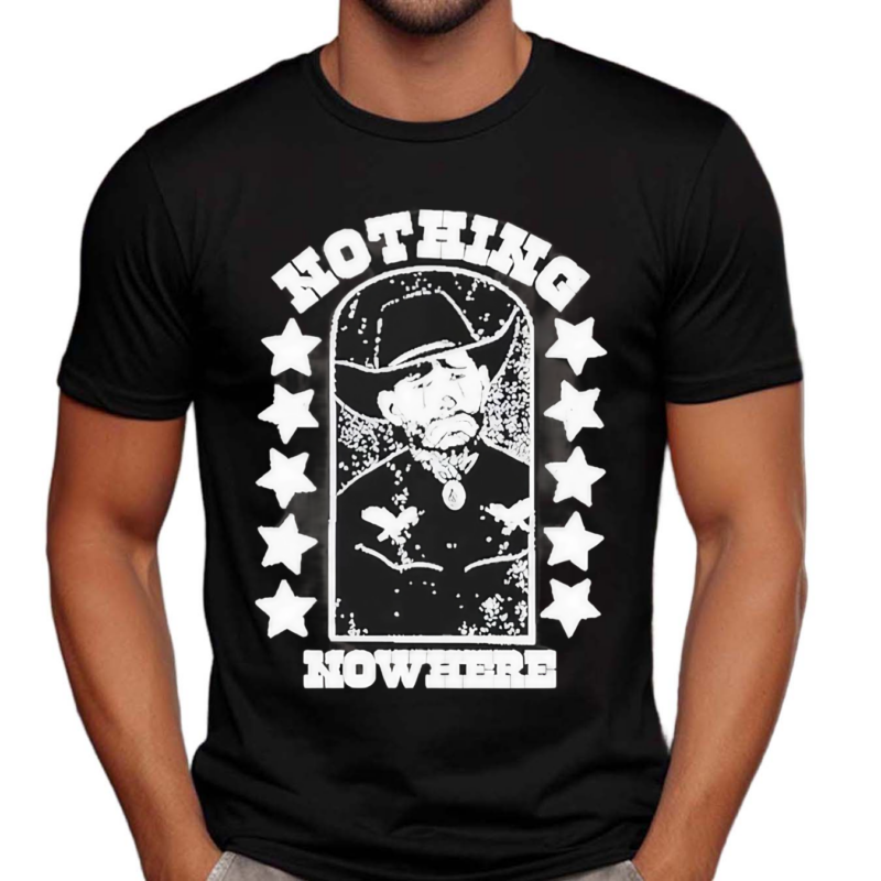 Nothing Nowhere Clown Dying Ain’t Much Of A Living Shirt